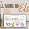 How to Sell More on Etsy - Tips for Digital Shops