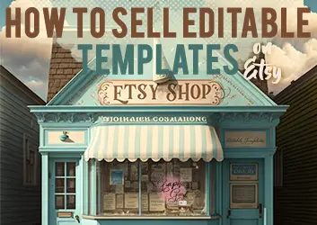 How to sell editable templates on Etsy -sm