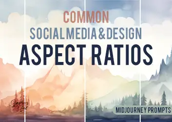 MidJourney Aspect Ratios - Common Social Media & Design Aspect Ratios